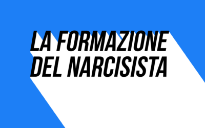 La formazione del narcisista