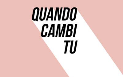Quando cambi tu