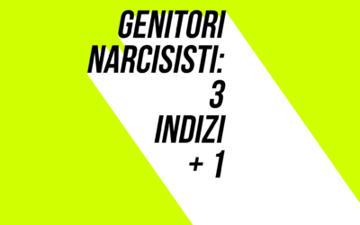 Genitori narcisisti: 3 indizi + 1